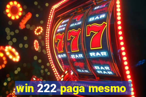 win 222 paga mesmo